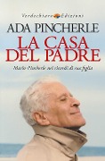 Cover-Bild zum Titel 'La casa del padre. Mario Pincherle nei ricordi di sua figlia' von 'Ada Pincherle'
