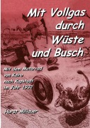 Cover-Bild zum Titel 'Mit Vollgas durch Wüste und Busch' von 'Horst Millauer'