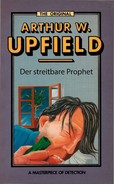Der streitbare Prophet - Arthur W. Upfield