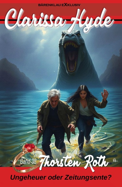 Clarissa Hyde: Band 38 - Ungeheuer oder Zeitungsente? - Thorsten Roth