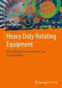 Cover-Bild zum Titel 'Heavy Duty Rotating Equipment' von 'Axel Sperber'