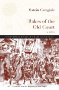 Cover-Bild zum Titel 'Rakes of the Old Court' von 'Mateiu Caragiale'