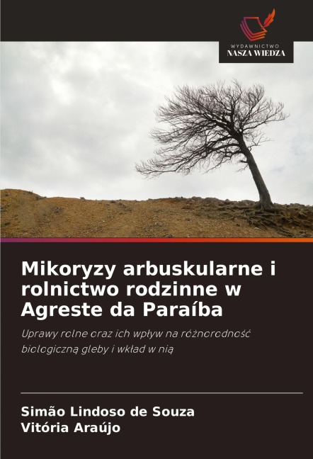 Mikoryzy arbuskularne i rolnictwo rodzinne w Agreste da Paraíba - Simão Lindoso de Souza, Vitória Araújo