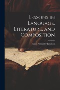 Cover-Bild zum Titel 'Lessons in Language, Literature, and Composition' von 'Henry Pendexter Emerson'