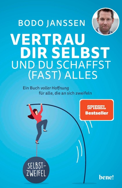 Vertrau dir selbst und du schaffst (fast) alles - Bodo Janssen