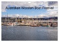 Australian wooden boat festival (Wall Calendar 2024 DIN A4 landscape), CALVENDO 12 Month Wall Calendar - Sue Burton LRPS