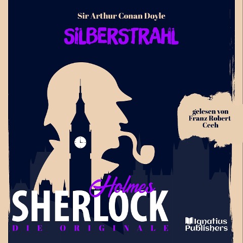 Die Originale: Silberstrahl - Arthur Conan Doyle
