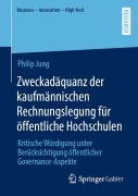 Cover-Bild zum Titel 'Zweckadäquanz der kaufmännischen Rechnungslegung für öffentliche Hochschulen' von 'Philip Jung'
