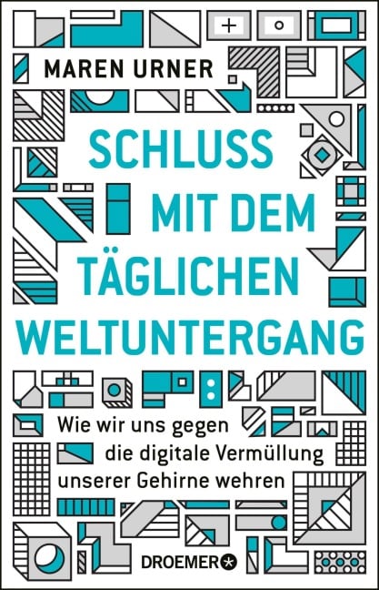 Schluss mit dem täglichen Weltuntergang - Maren Urner