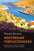 Cover-Bild zum Titel 'Mediterrane Verflechtungen' von 'Manuel Borutta'