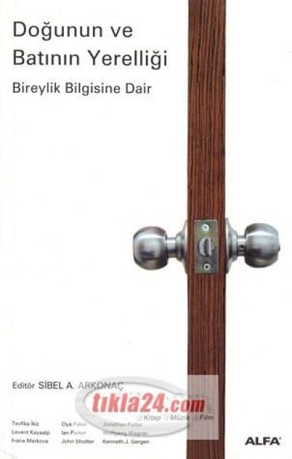 Dogunun ve Batinin Yerelligi - Sibel Aysen Arkonac