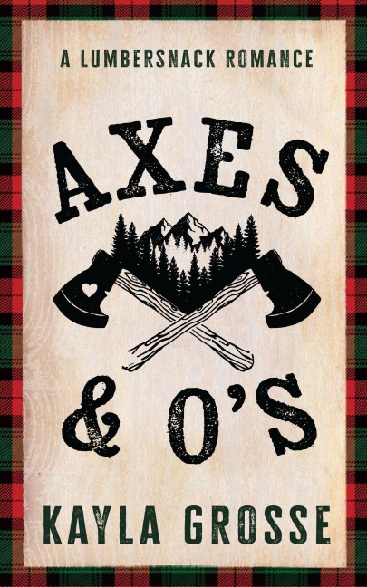 Axes and O's - Kayla Grosse