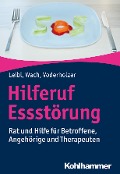 Cover-Bild zum Titel 'Hilferuf Essstörung' von 'Carl Leibl, Gislind Wach, Ulrich Voderholzer'