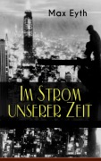 Cover-Bild zum Titel 'Im Strom unserer Zeit' von 'Max Eyth'