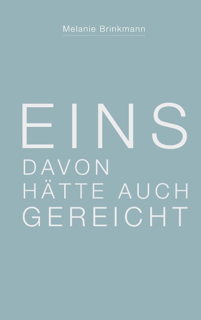 Eins davon hätte auch gereicht - Melanie Brinkmann