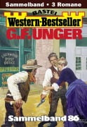 Cover-Bild zum Titel 'G. F. Unger Western-Bestseller Sammelband 86' von 'G. F. Unger'