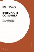 Cover-Bild zum Titel 'Insegnare comunità. Una pedagogia della speranza' von 'Bell Hooks'