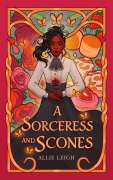 Cover-Bild zum Titel 'A Sorceress and Scones' von 'Allie Leigh'