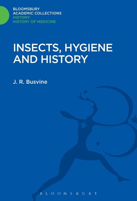 Insects, Hygiene and History - James Ronald Busvine