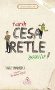 Cover-Bild zum Titel 'Tarih Cesaretle Yazilir' von 'Yavuz Bahadiroglu'