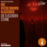 Cover-Bild zum Titel 'Die fliegenden Sterne (Die Pater Brown Klassiker, Folge 4)' von 'Gilbert Keith Chesterton'