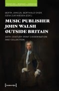 Cover-Bild zum Titel 'Music Publisher John Walsh outside Britain' von ''
