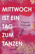 Cover-Bild zum Titel 'Mittwoch ist ein Tag zum Tanzen' von 'Virginie Grimaldi'