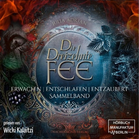 Die 13te Fee, Sammelband: Erwachen - Entschlafen - Entzaubert - Julia Adrian