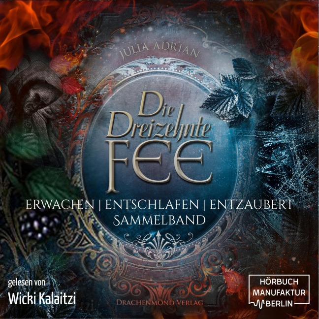 Die 13te Fee, Sammelband: Erwachen - Entschlafen - Entzaubert - Julia Adrian