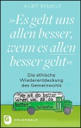 Cover-Bild zum Titel '"Es geht uns allen besser, wenn es allen besser geht"' von 'Kurt Remele'
