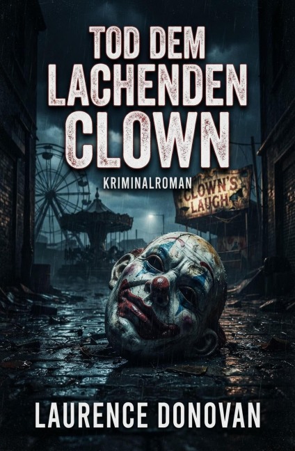 Tod dem lachenden Clown: Kriminalroman - Laurence Donovan