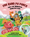 The Kung Fu Force and the Maniacal Monster Ride - Robin Leong