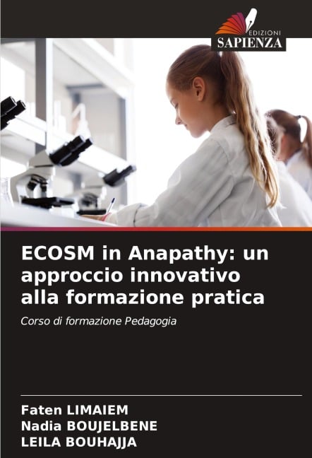 ECOSM in Anapathy: un approccio innovativo alla formazione pratica - Faten Limaiem, Nadia Boujelbene, Leila Bouhajja