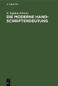 Cover-Bild zum Titel 'Die moderne Handschriftendeutung' von 'R. Raphael Pokorny'