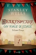 Cover-Bild zum Titel 'Shakespeare on Page and Stage' von 'Stanley Wells'