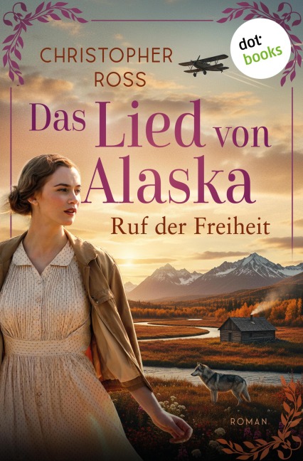 Das Lied von Alaska - Ruf der Freiheit - Christopher Ross
