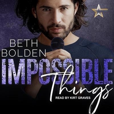 Impossible Things Lib/E - Beth Bolden