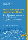Smart Services und Internet der Dinge: Geschäftsmodelle, Umsetzung und Best Practices - Arndt Borgmeier, Alexander Grohmann, Stefan F. Gross