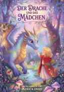 Cover-Bild zum Titel 'Der Drache und das Mädchen' von 'Patrick Diezi'
