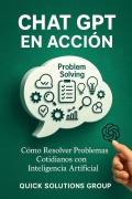 Cover-Bild zum Titel 'Chat GPT en Acción: Cómo Resolver Problemas Cotidianos con Inteligencia Artificial' von 'Quick Solutions'