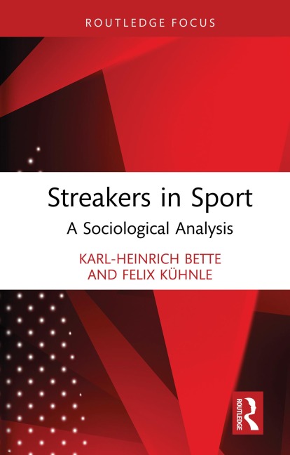 Streakers in Sport - Karl-Heinrich Bette, Felix Kühnle