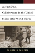 Cover-Bild zum Titel 'Alleged Nazi Collaborators in the United States after World War II' von 'Christoph Schiessl'