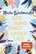 Cover-Bild zum Titel 'Der Wind singt unser Lied' von 'Meike Werkmeister'