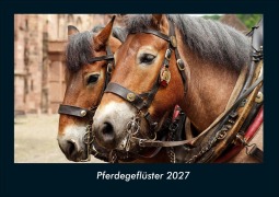 Cover-Bild zum Titel 'Pferdegeflüster 2027 Fotokalender DIN A4' von 'Tobias Schmitt, Kevin Heber'