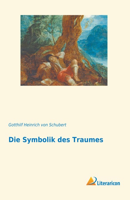 Die Symbolik des Traumes - Gotthilf Heinrich Von Schubert