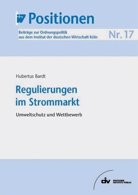 Regulierungen im Strommarkt - Hubertus Bardt