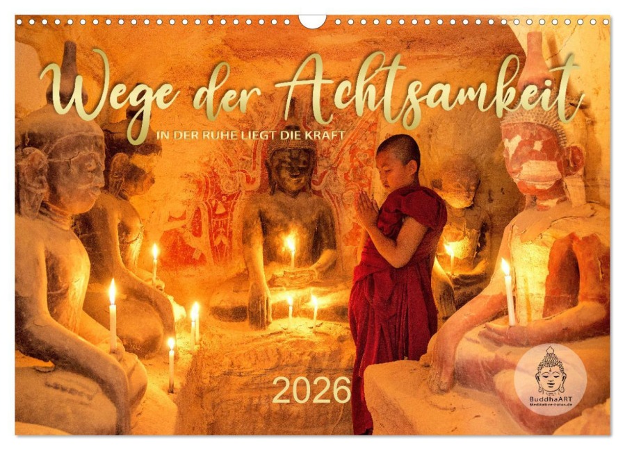 Wege der Achtsamkeit - In der Ruhe liegt die Kraft (Wandkalender 2026 DIN A3 quer), CALVENDO Monatskalender - Mario Weigt