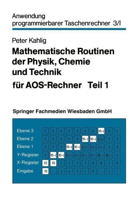 Mathematische Routinen der Physik, Chemie und Technik für AOS-Rechner - Peter Kahlig