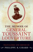 Cover-Bild zum Titel 'The Memoir of Toussaint Louverture' von 'Philippe R Girard'
