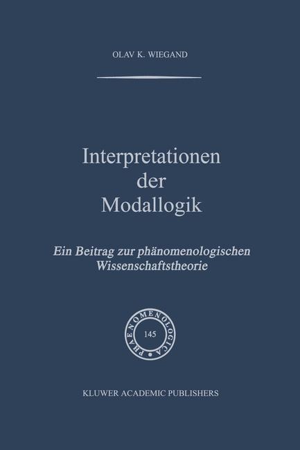 Interpretationen der Modallogik - O. K. Wiegand